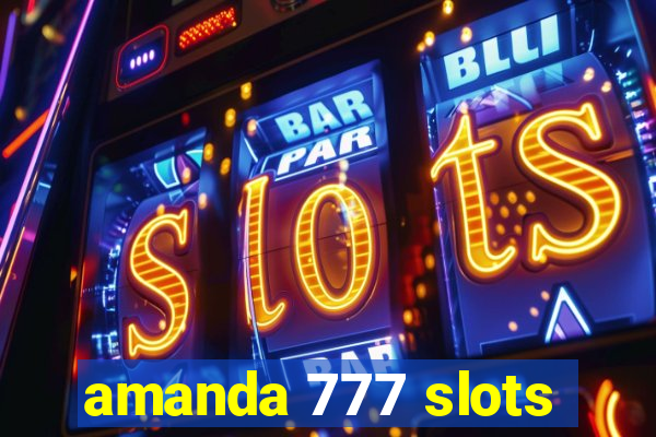 amanda 777 slots